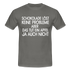 Schokolade löst keine Probleme ein Apfel aber auch nicht T-Shirt - graphite grey