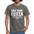 Ist mir egal ich lass das jetzt so Lustiges witziges T-Shirt - graphite grey