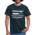 Achtung dummer Spruch wird geladen lustiges T-Shirt - navy
