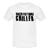 Hochleistungs Chiller Witziges T-Shirt - white