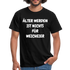 Geburtstags Shirt Älter werden ist nichts für Weicheier Lustiges Geschenk T-Shirt - Schwarz