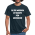 Geburtstags Shirt Älter werden ist nichts für Weicheier Lustiges Geschenk T-Shirt - Navy
