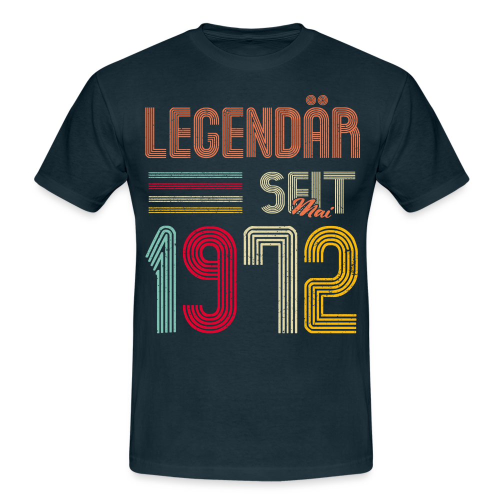 Geburtstags Shirt Im Mai 1972 Geboren Legendär seit 1972, Geschenk T-Shirt - Navy