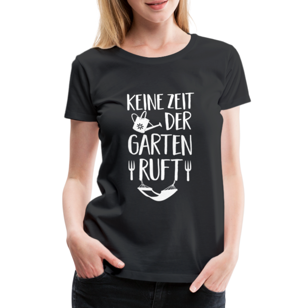 Garten Gärtnerin keine Zeit der Garten ruft Frauen Premium T-Shirt - Schwarz