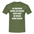 Montags Shirt - An Montagen komme ich nicht klar Lustiges T-Shirt - Militärgrün