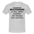 Multitasking Shirt Kann Zufrören Ignorieren Vergessen Gleichzeitig Lustiges T-Shirt - Grau meliert