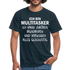 Multitasker Shirt Kann Zufrören Ignorieren Vergessen Gleichzeitig Lustiges T-Shirt - Navy