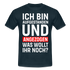 Lustiges Shirt Aufgestanden und angezogen was wollt ihr noch T-Shirt - Navy