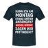 Montags Shirt Kann ich Montag später anfangen so am Mittwoch Lustiges T-Shirt - Navy