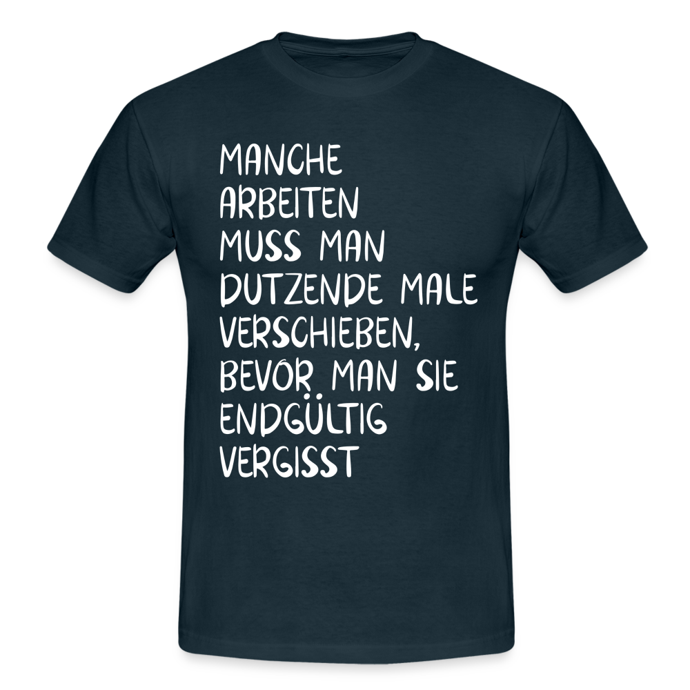 Lustiges Shirt Arbeitsmuffel lästige Arbeiten T-Shirt - Navy