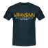 Lustiges Shirt Wahnsinn was ich alles so nicht schaffe Geschenkidee T-Shirt - Navy