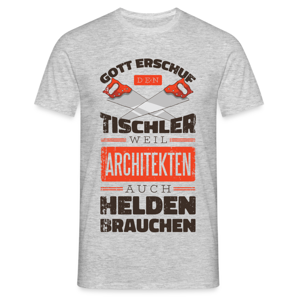 Tischler Shirt Gott erschuf den Tischler Lustiges Geschenk T-Shirt - Grau meliert