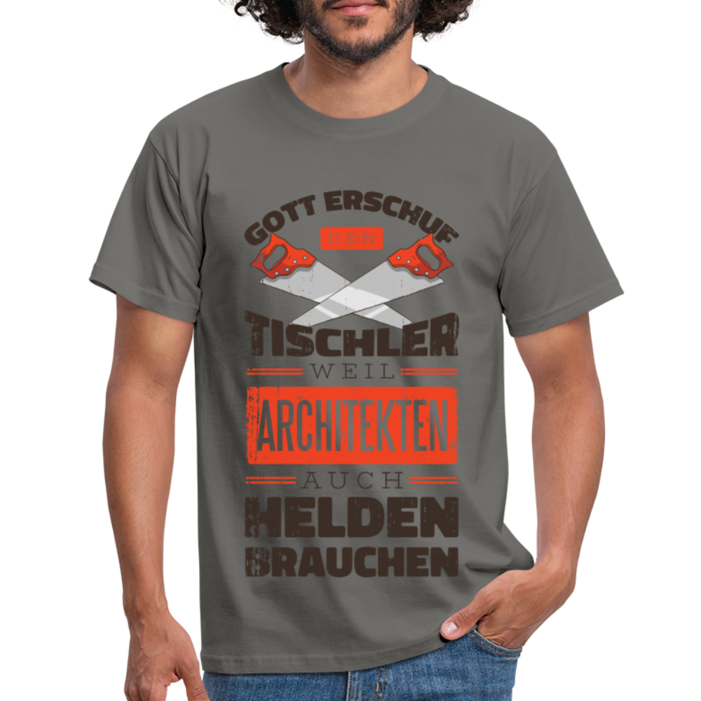 Tischler Shirt Gott erschuf den Tischler Lustiges Geschenk T-Shirt - Graphit