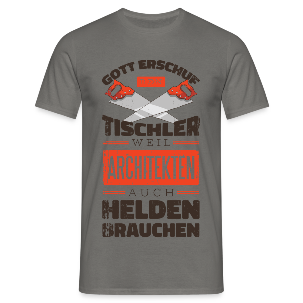 Tischler Shirt Gott erschuf den Tischler Lustiges Geschenk T-Shirt - Graphit