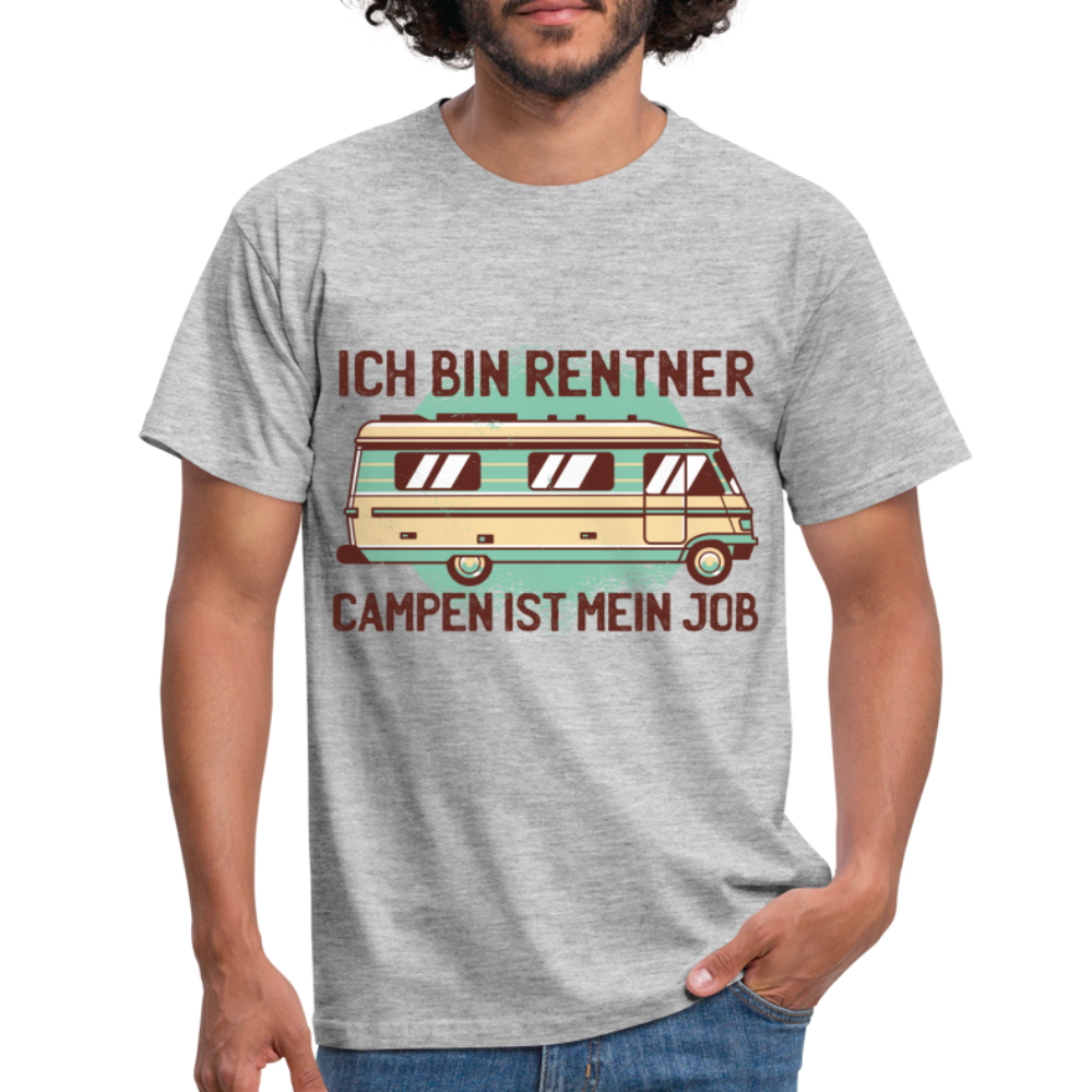 Rentner Camping Shirt Ich bin Rentner - Campen ist mein Job Geschenk T-Shirt - Grau meliert