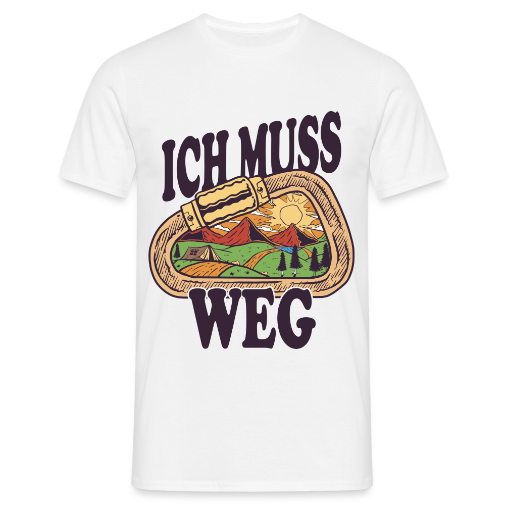 Berge Klettern Karabiner Wandern Ich muss Weg Lustiges Geschenk T-Shirt - Weiß