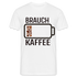 Kaffee Akku Leer Brauch Kaffee Lustiges T-Shirt - Weiß