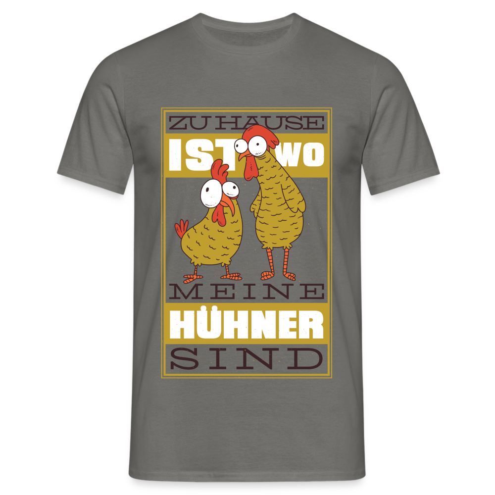 Bauer Landwirt Zu hause ist wo meine Hühner sind witziges T-Shirt - Graphit