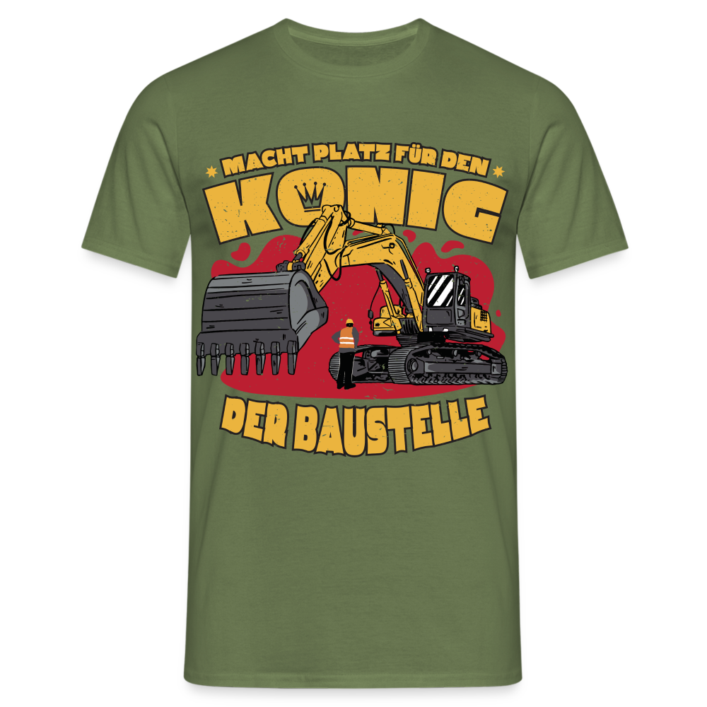 Baggerfahrer Baustellen Shirt Macht Platz für den König der Baustelle Geschenk T-Shirt - Militärgrün