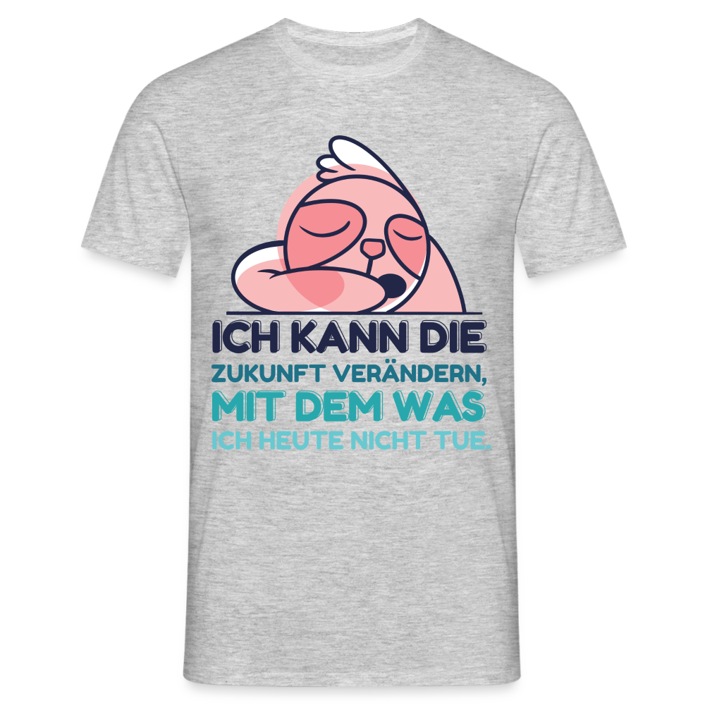 Faultier Shirt - Ich kann die Zukunft verändern mit dem was ich heute nicht tue T-Shirt - Grau meliert