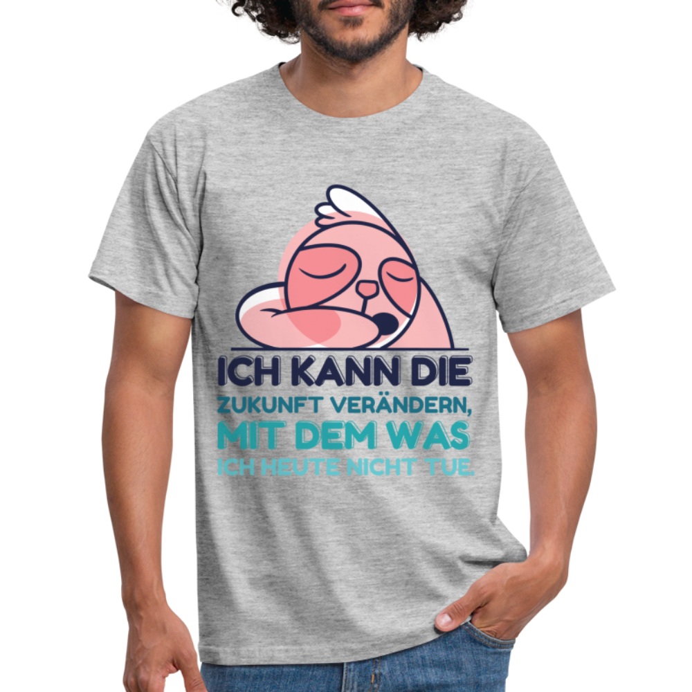 Faultier Shirt - Ich kann die Zukunft verändern mit dem was ich heute nicht tue T-Shirt - Grau meliert