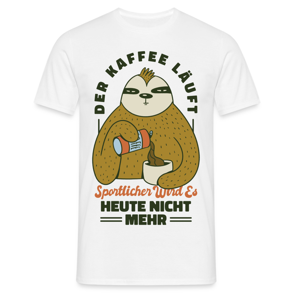 Faultier Kaffee Shirt Kaffee läuft - produktiver wird es heute nicht T-Shirt - Weiß