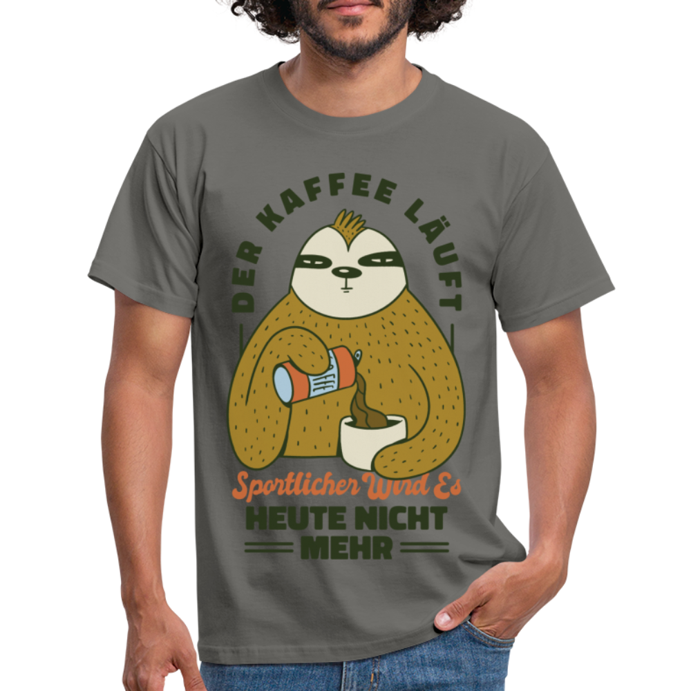Faultier Kaffee Shirt Kaffee läuft - produktiver wird es heute nicht T-Shirt - Graphit