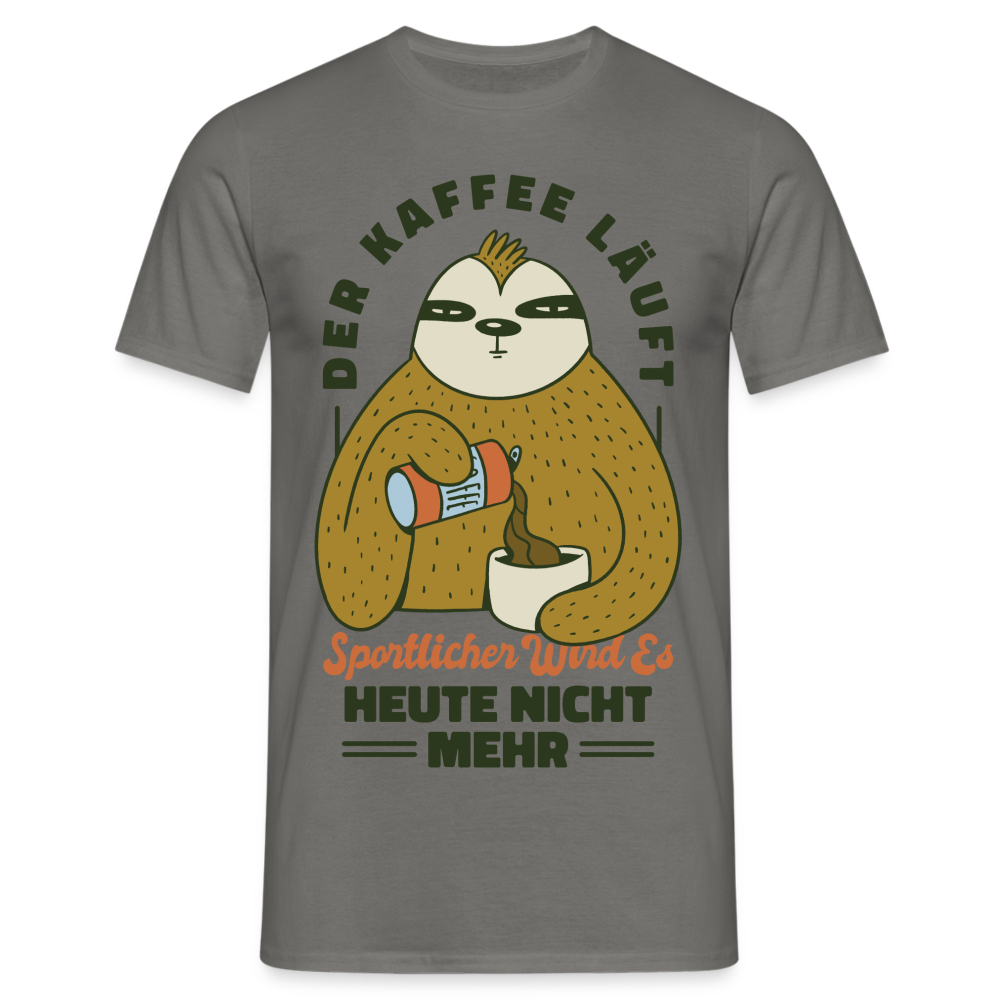 Faultier Kaffee Shirt Kaffee läuft - produktiver wird es heute nicht T-Shirt - Graphit