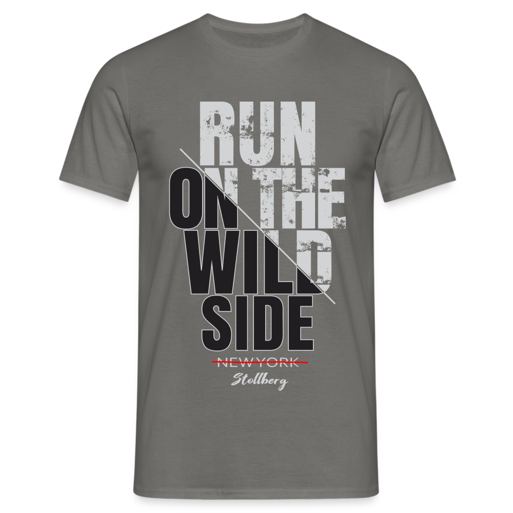 Stollberg Erzgebirge Shirt Run on the wild side Lustiges T-Shirt - Graphit