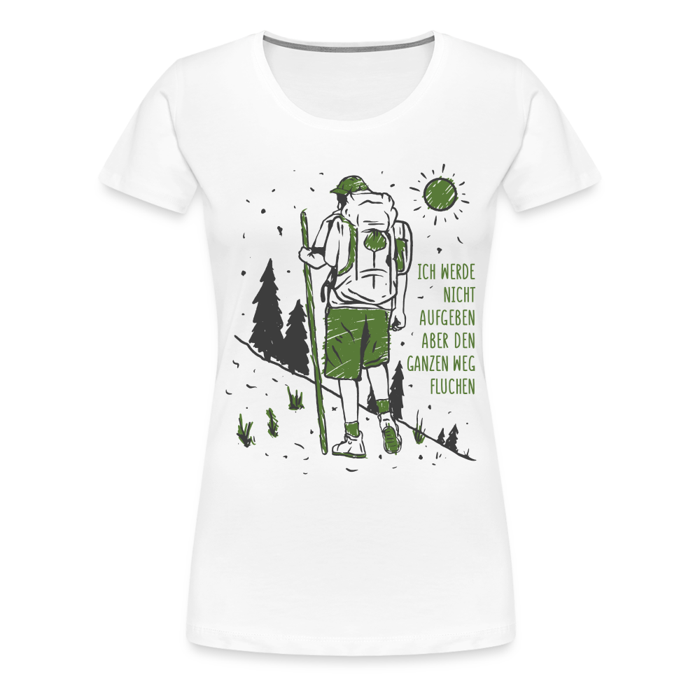 Wandern Bergsteigen Bergmesch Shirt Werde nicht aufgeben Premium T-Shirt - Weiß