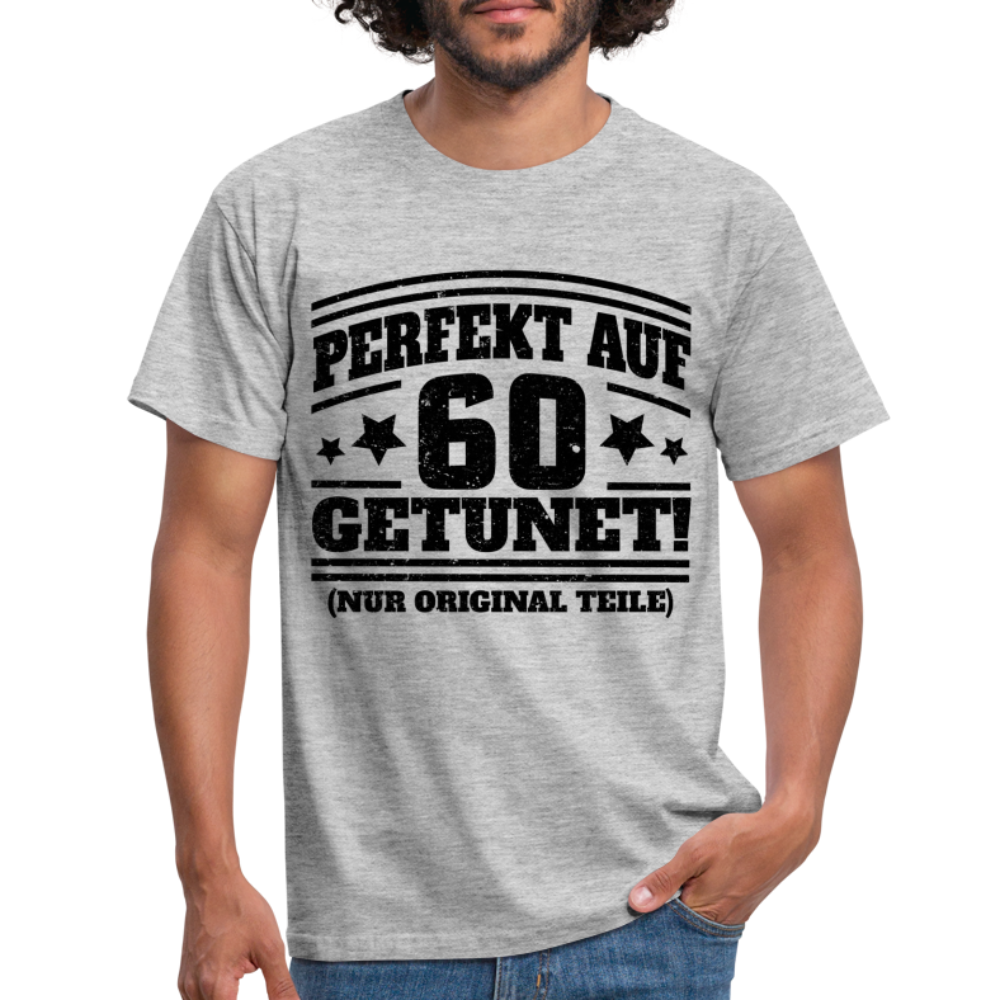 60. Geburtstags Shirt Perfekt auf 60 getunet Original Teile Geschenk T-Shirt - Grau meliert