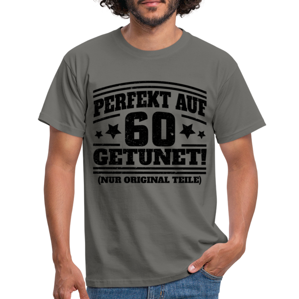 60. Geburtstags Shirt Perfekt auf 60 getunet Original Teile Geschenk T-Shirt - Graphit