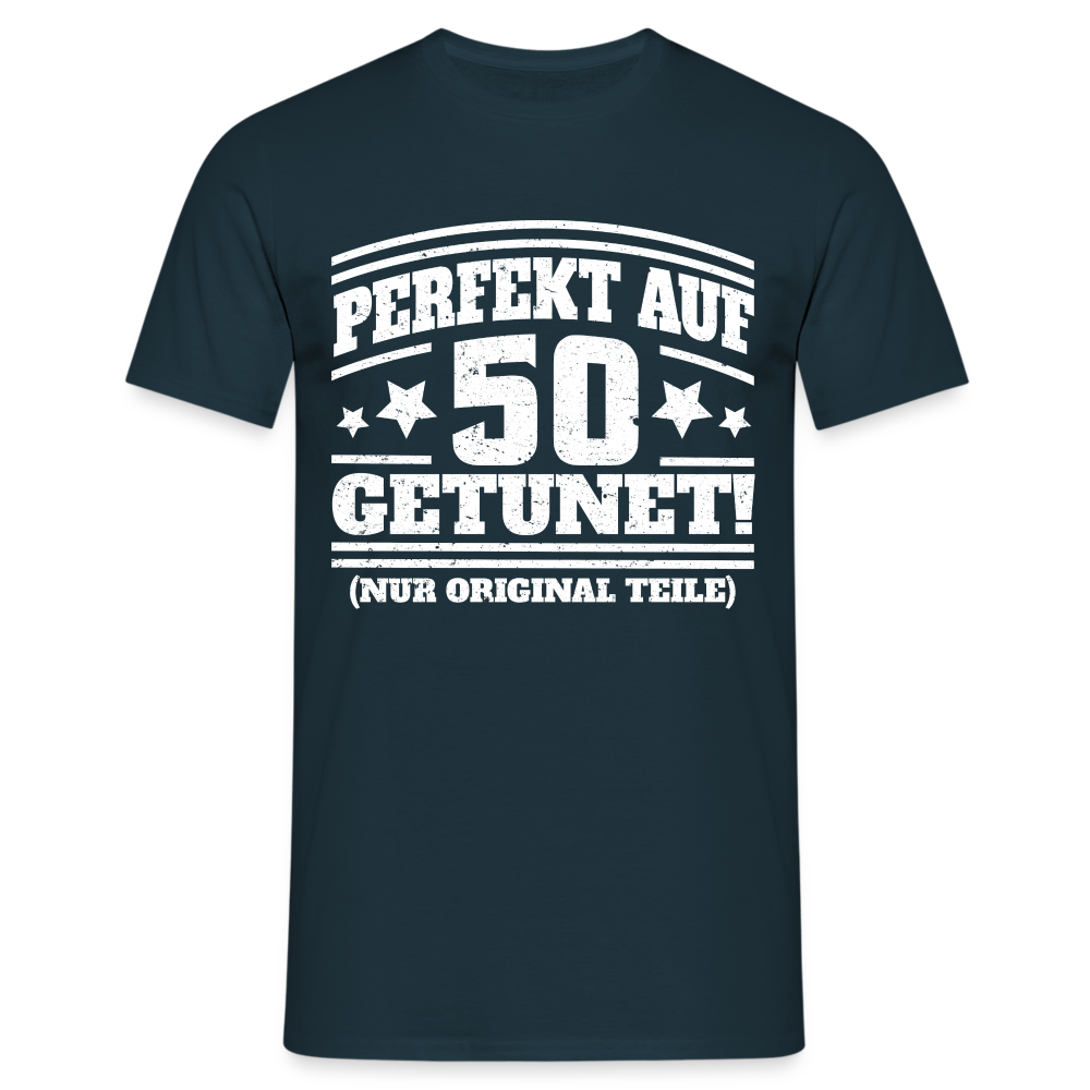 50. Geburtstags Shirt Perfekt auf 50 getunet Original Teile Geschenk T-Shirt - Navy