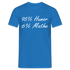 Lustiges Shirt Mathelehrer Geschenk 95% Humor 6% Mathe Witziges T-Shirt - Royalblau