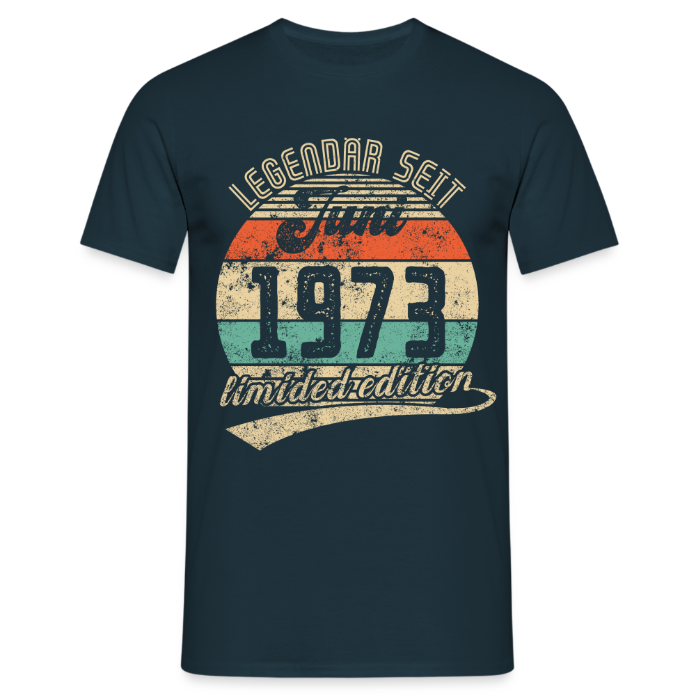 1973 Geburtstags Shirt Legendär seit JUNI 1973 Geschenkidee Geschenk T-Shirt - Navy