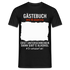 18. Geburtstag Gästebuch erst unterschreiben dann gibt's Alkohol T-Shirt T-Shirt - Schwarz