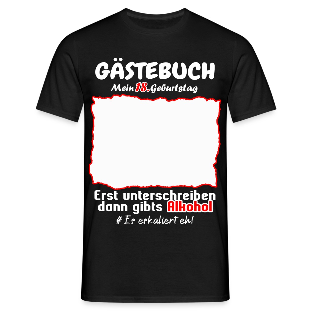 18. Geburtstag Gästebuch Gästeliste erst unterschreiben Lustiges Geschenk T-Shirt - Schwarz