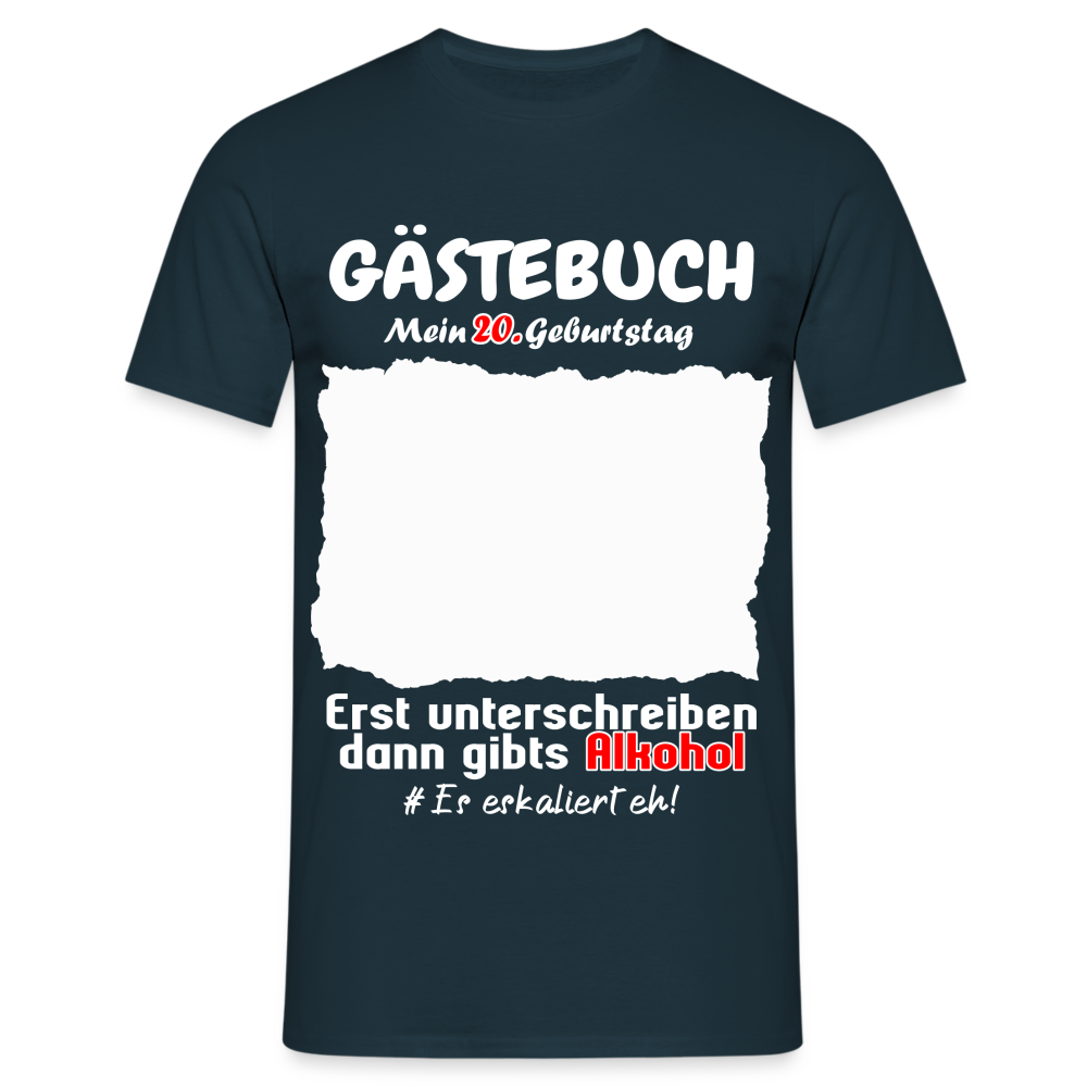 20. Geburtstag Gästebuch Shirt erst unterschreiben Lustiges Geschenk T-Shirt - Navy