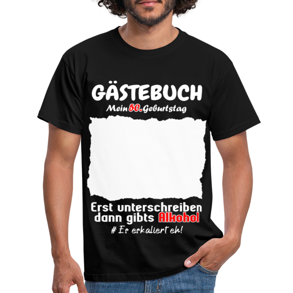 50. Geburtstag Gästebuch Shirt erst unterschreiben Lustiges Geschenk T-Shirt - Schwarz