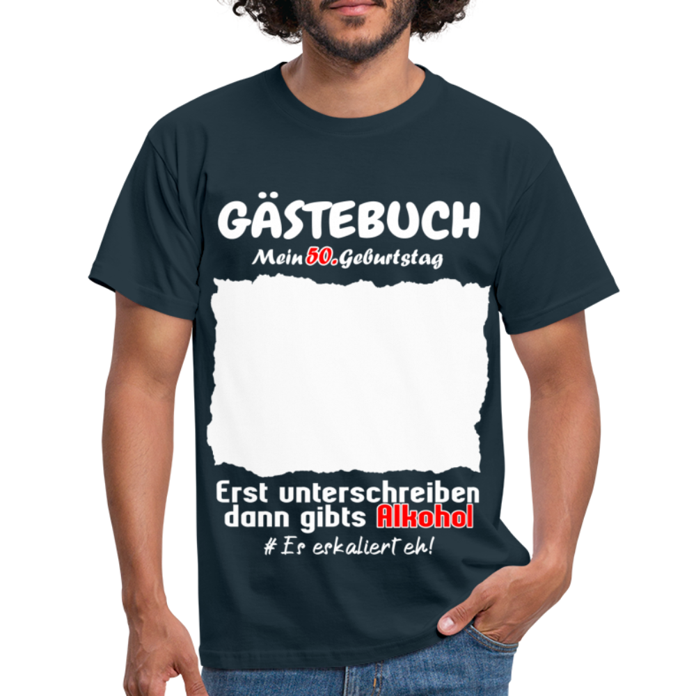 50. Geburtstag Gästebuch Shirt erst unterschreiben Lustiges Geschenk T-Shirt - Navy