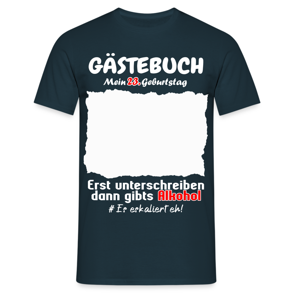 23. Geburtstag Gästebuch Shirt erst unterschreiben Lustiges Geschenk T-Shirt - Navy