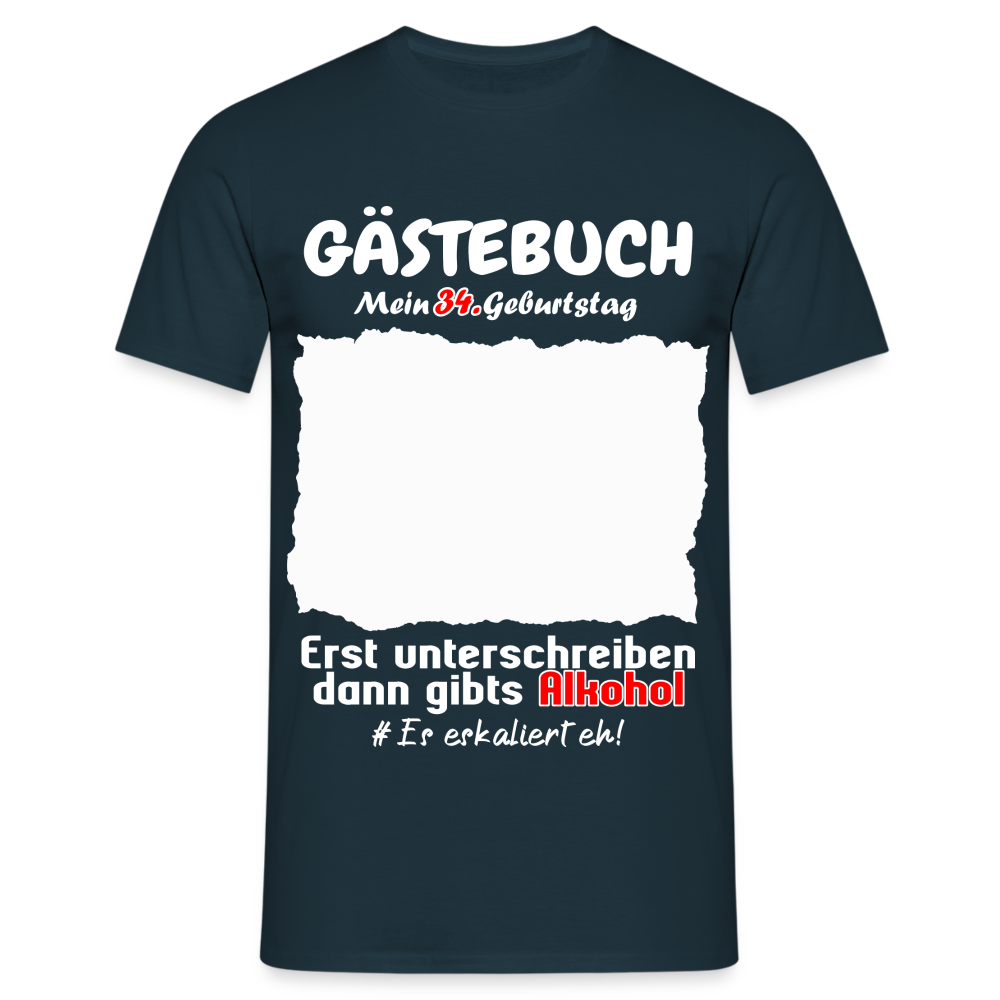 34. Geburtstag Gästebuch Shirt erst unterschreiben Lustiges Geschenk T-Shirt - Navy