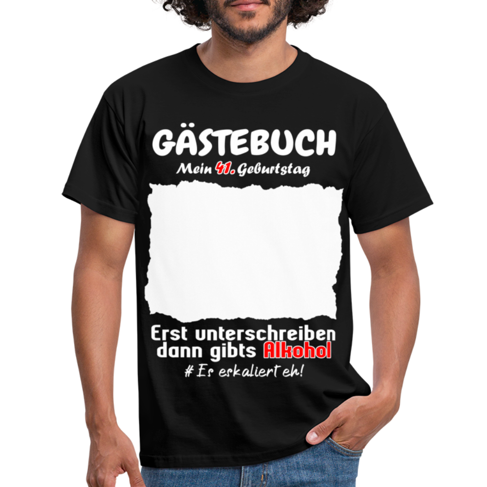 41. Geburtstag Gästebuch Shirt erst unterschreiben Lustiges Geschenk T-Shirt - Schwarz