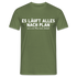 Sarkasmus Shirt Läuft nach Plan - Leider ist der Plan Schei*e Lustiges T-Shirt - Militärgrün