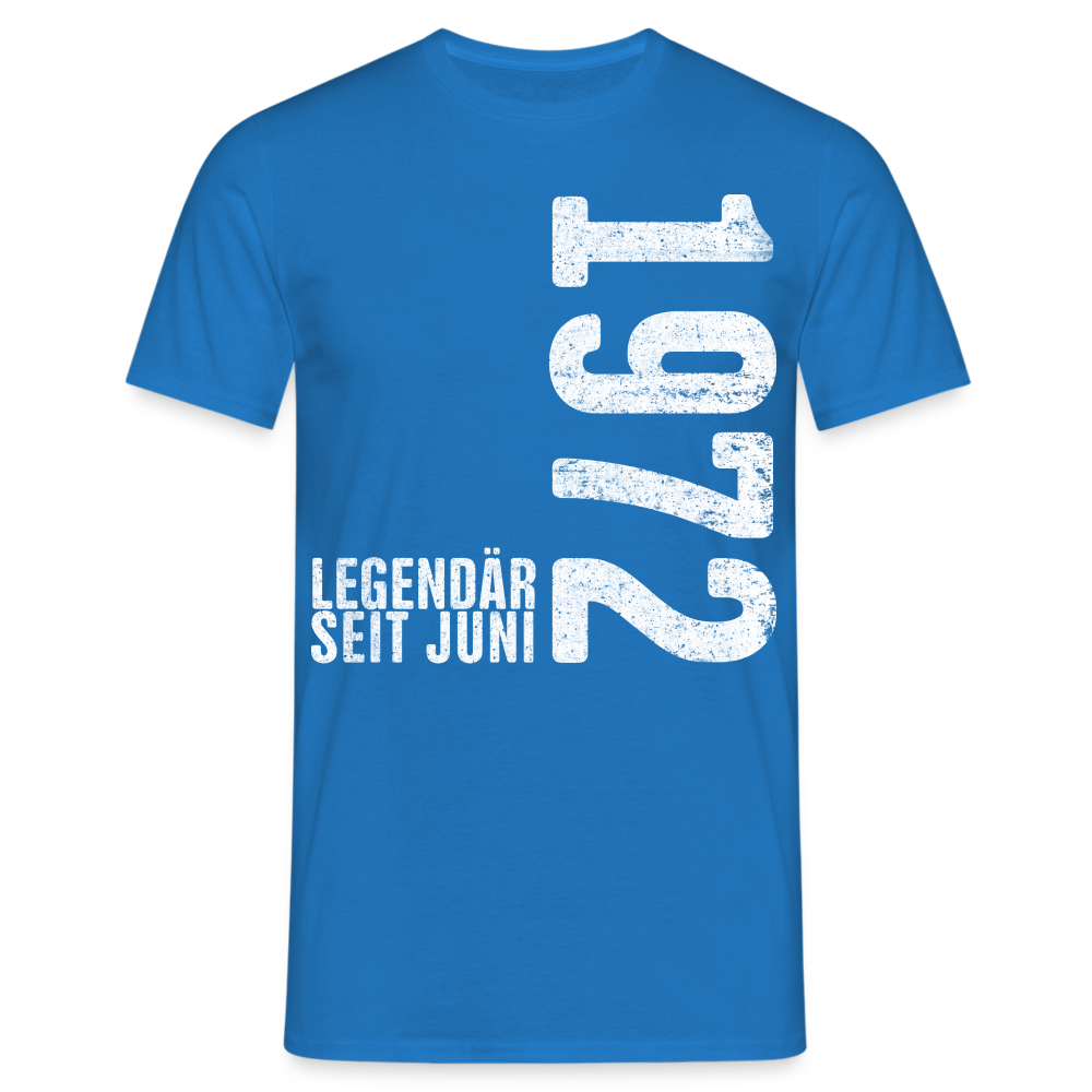 50. Geburtstag Shirt Legendär seit Juni 1972 Geschenk Geschenkidee T-Shirt - Royalblau