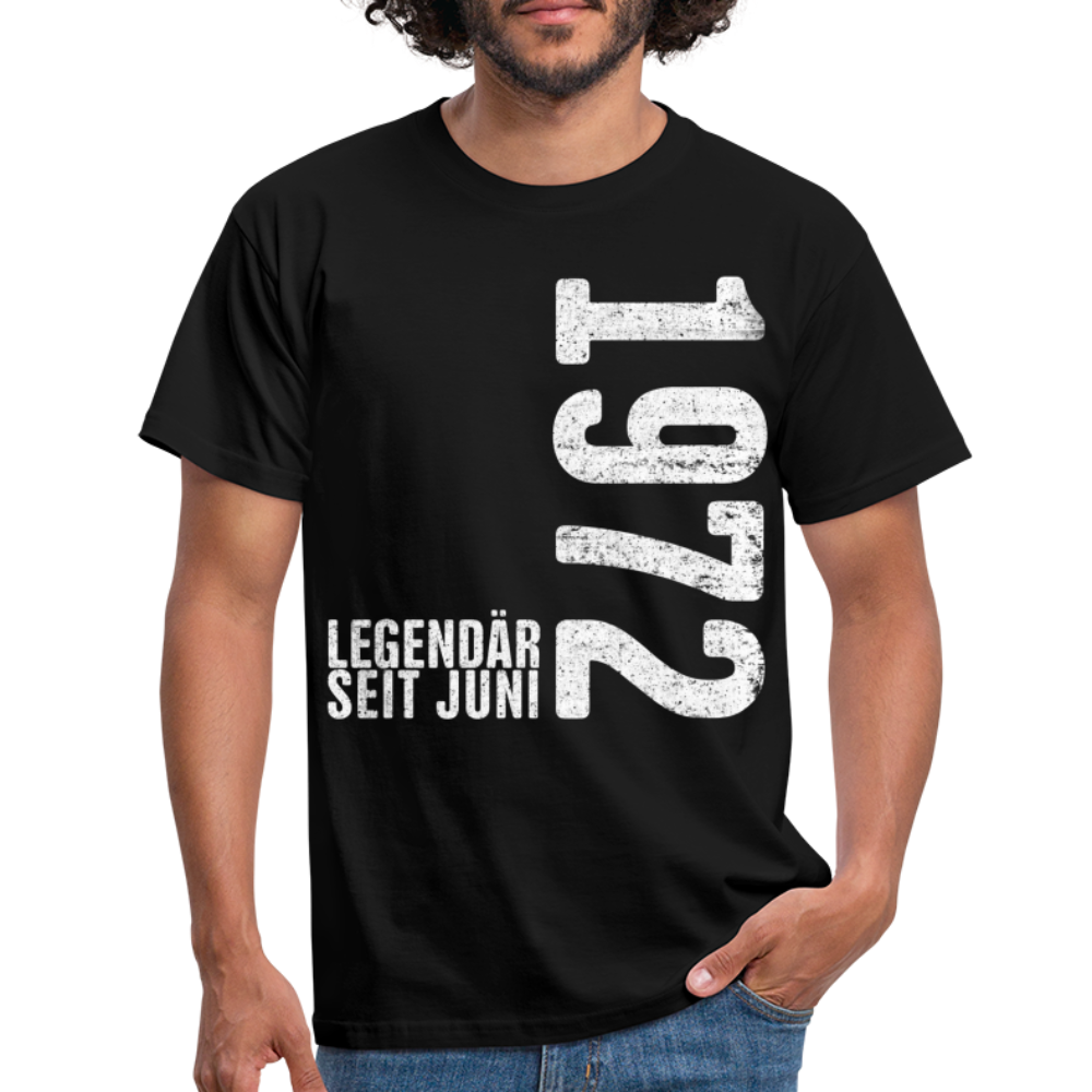 50. Geburtstag Shirt Legendär seit Juni 1972 Geschenk Geschenkidee T-Shirt - Schwarz