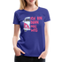 Camping Shirt Camper Ich Bin Dann Mal Weg Geschenk Lustiges Frauen Premium T-Shirt - Königsblau