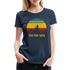 Berge Wandern Shirt Ich Bin Weg Lustiges Geschenk Frauen Premium T-Shirt - Navy