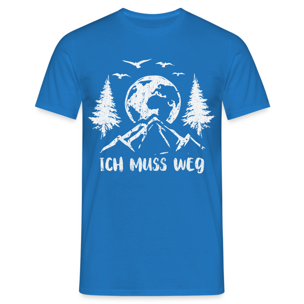 Bergmensch Berge Wandern Natur Shirt Ich Muss Weg Lustiges Geschenk T-Shirt - Royalblau