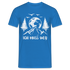 Bergmensch Berge Wandern Natur Shirt Ich Muss Weg Lustiges Geschenk T-Shirt - Royalblau